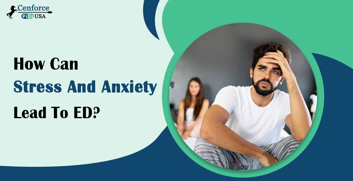 How Can Stress And Anxiety Lead To ED?
