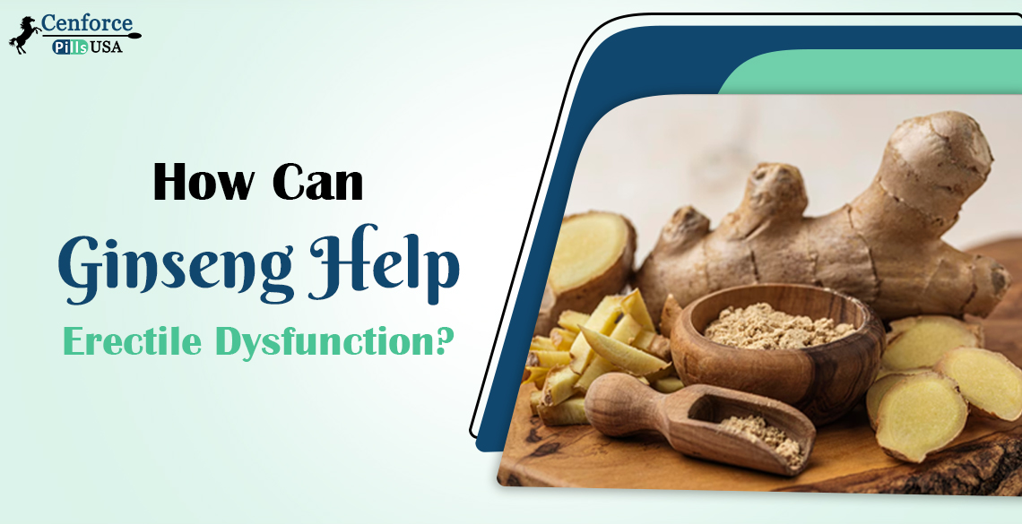 How Can Ginseng Help Erectile Dysfunction