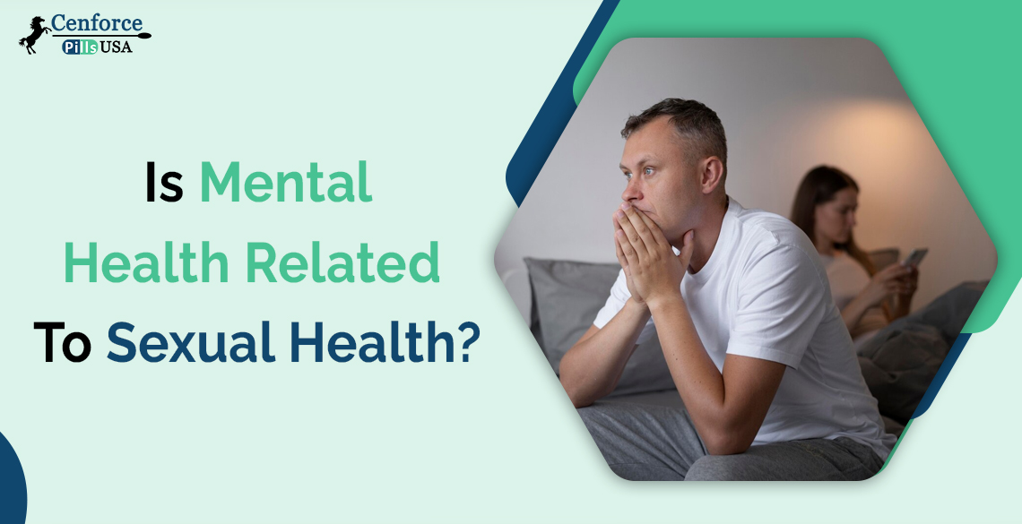 How Does Mental Health Affect Sexual Health?