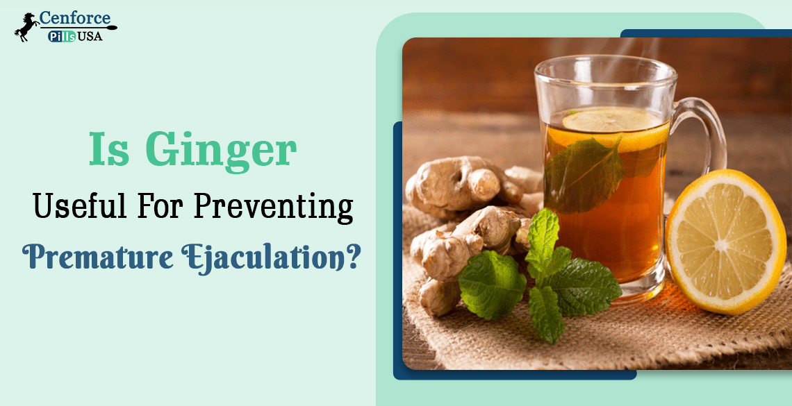 Is Ginger Useful For Preventing Premature Ejaculation?